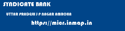 SYNDICATE BANK  UTTAR PRADESH J P NAGAR AMROHA   micr code